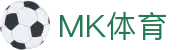 MK体育-MK官网首页 - 官方全站主页